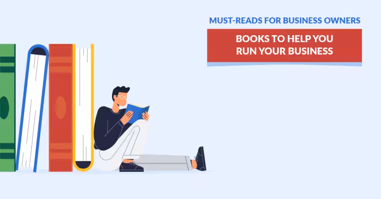 Must-Reads for Business Owners – Books to Help You Run Your Business
