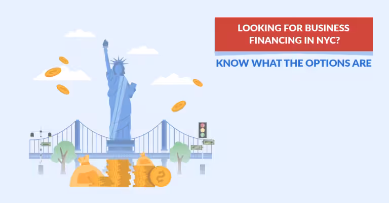 Looking for Business Financing in NYC? Know What the Options Are