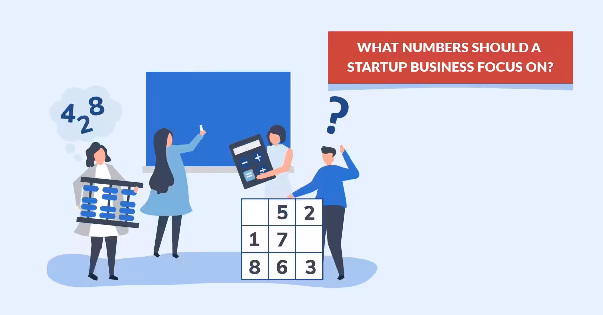 What Numbers Should a Startup Business Focus On