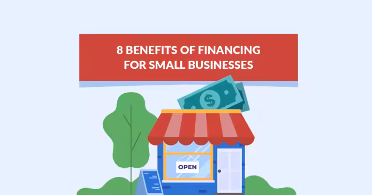 8 Benefits of Financing for Small Businesses
