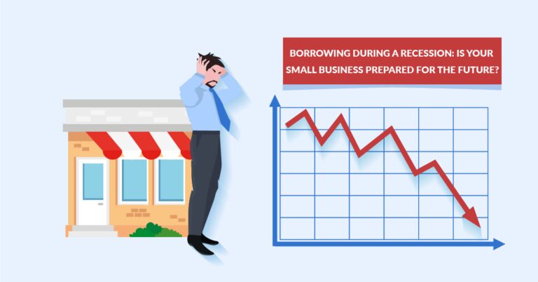 Borrowing During a Recession: Is Your Small Business Prepared for the Future?