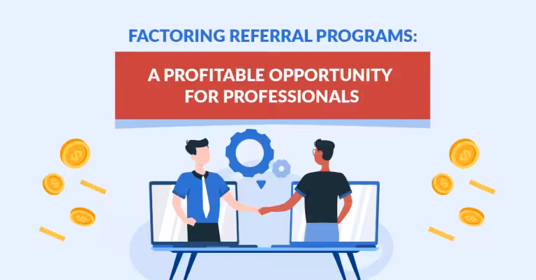Factoring Referral Programs: A Profitable Opportunity for Professionals