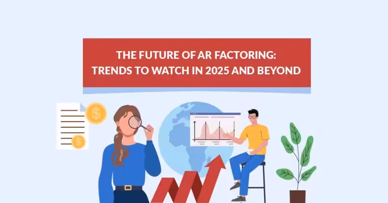 The Future of AR Factoring: Trends to Watch in 2025 and Beyond