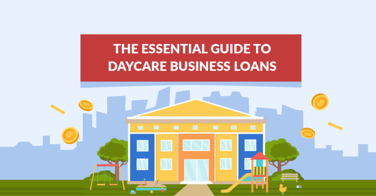 The Essential Guide to Daycare Business Loans