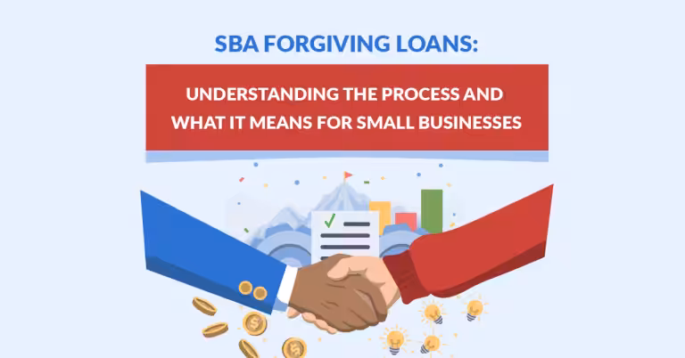 SBA Forgiving Loans: Understanding the Process and What It Means for Small Businesses