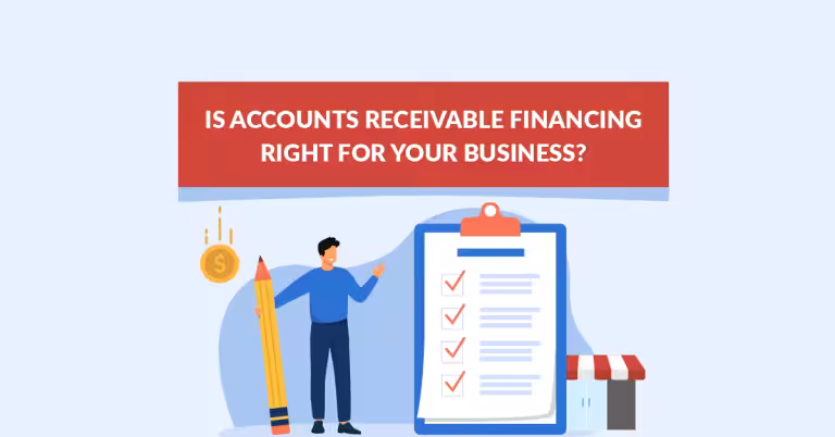 Is Accounts Receivable Financing Right for Your Business? A Checklist
