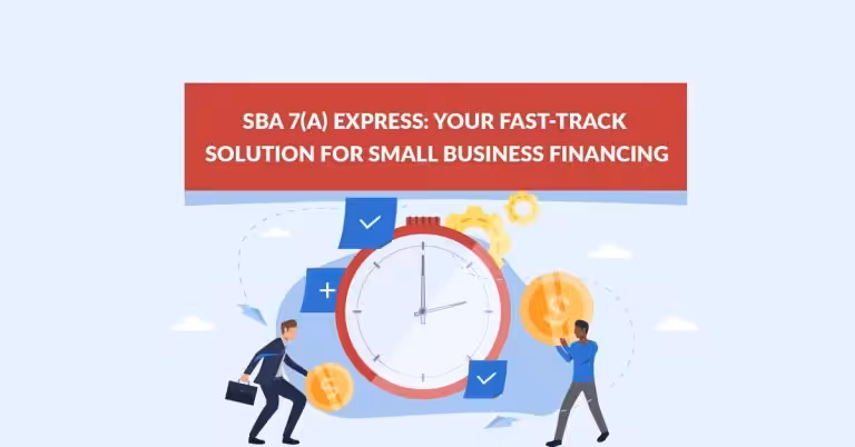 SBA 7a Express: Your Fast-Track Solution for Small Business Financing